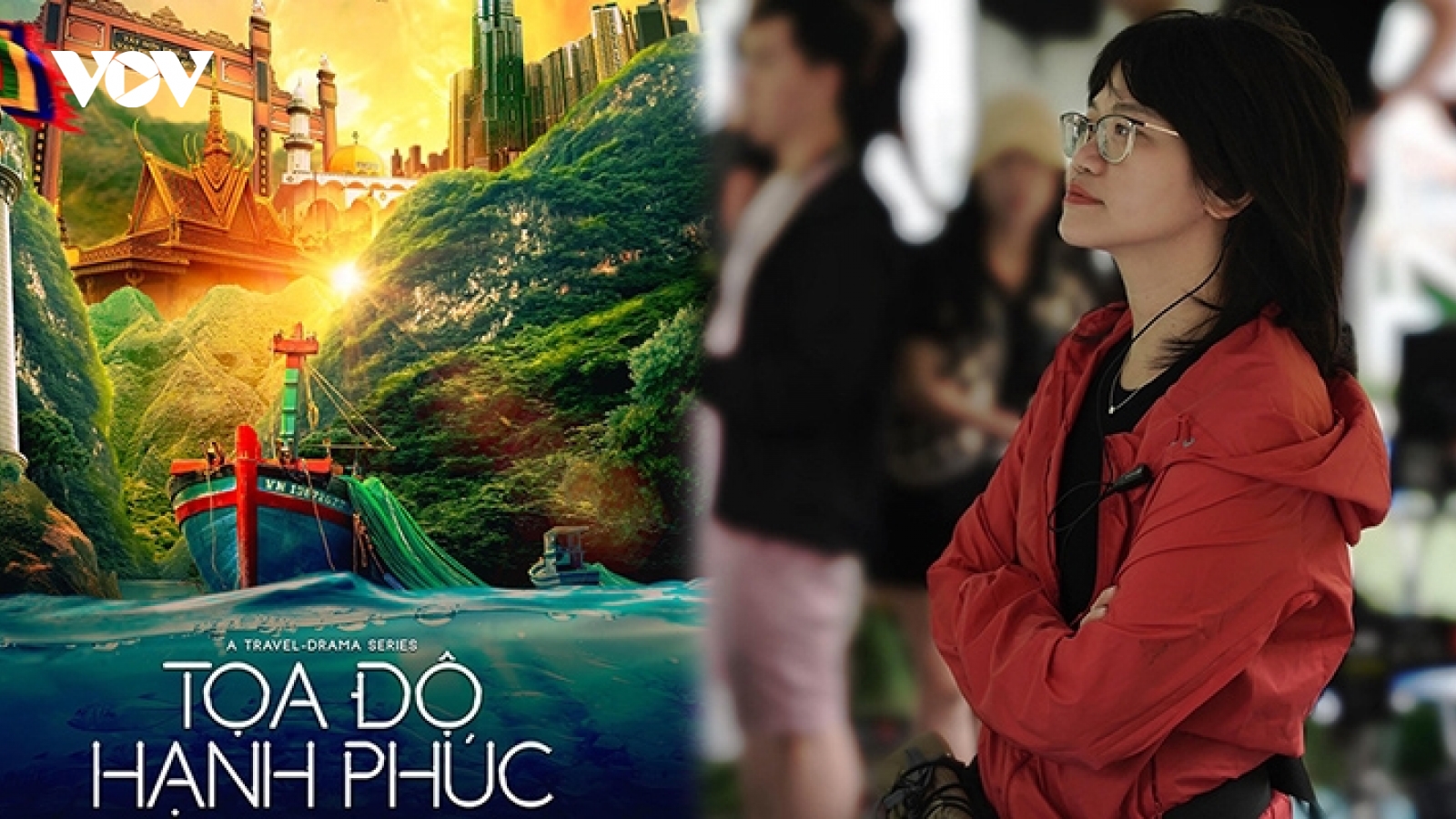 "Tọa độ hạnh phúc" - series phim du lịch Việt đầu tiên phát hành tại quốc tế