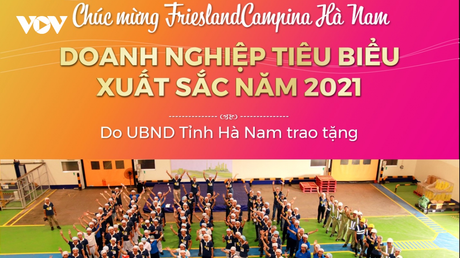 Nhà máy Hà Nam của Tập đoàn FrieslandCampina được vinh danh DN tiêu biểu xuất sắc