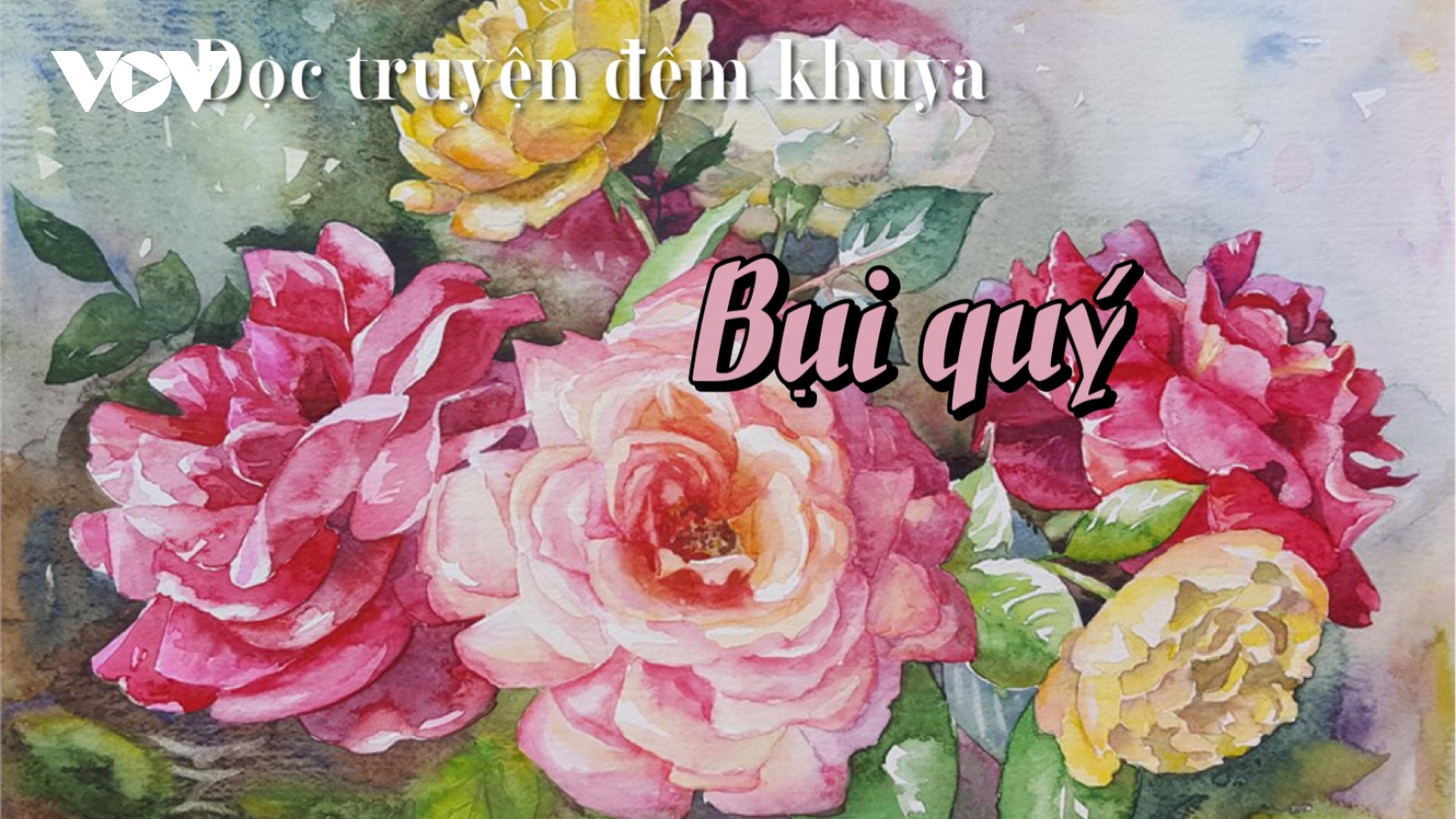 Truyện ngắn "Bụi quý" - Khát vọng cháy bỏng về hạnh phúc