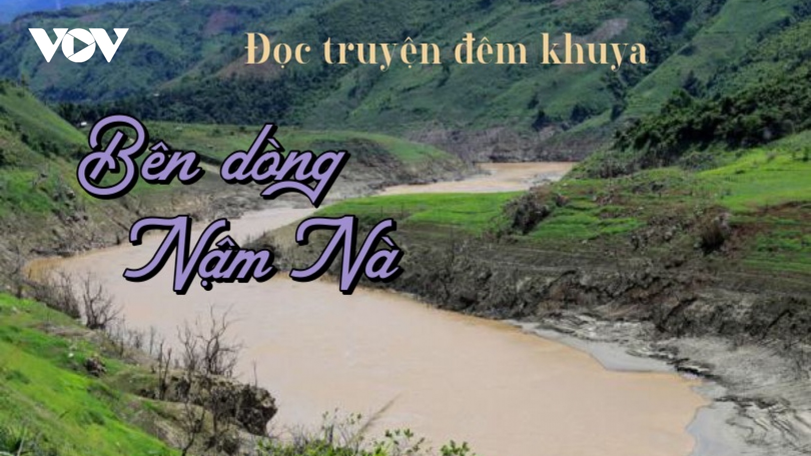 "Bên dòng Nậm Nà" - Những trang văn đong đầy tài năng và tấm lòng