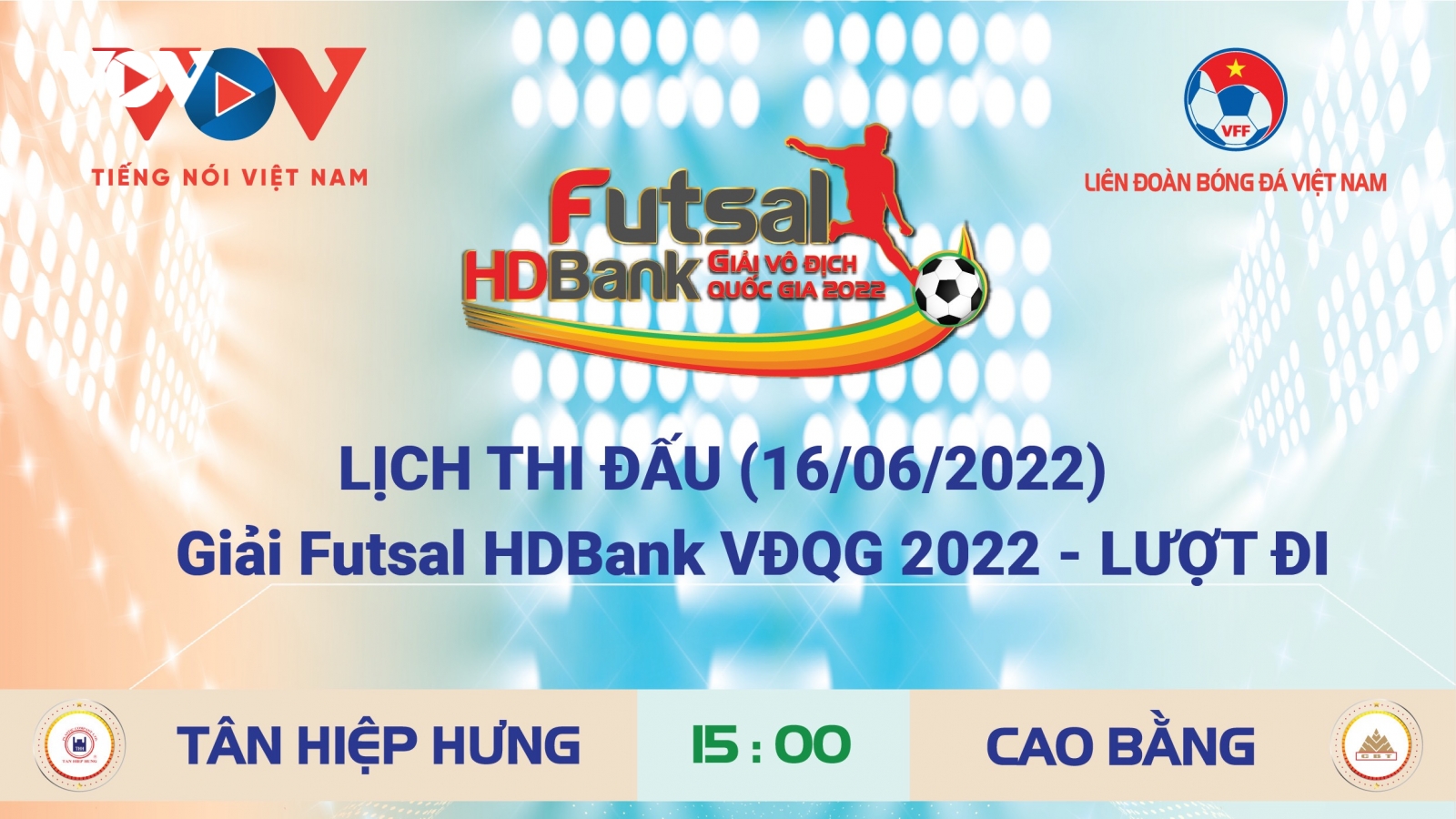 Lịch thi đấu giải Futsal HDBank VĐQG 2022 hôm nay 16/6