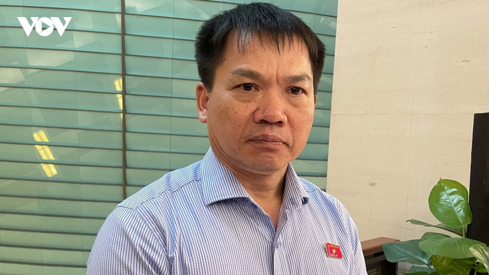 ĐBQH kỳ vọng: “Bộ trưởng sẽ thực hiện đúng cam kết trước cử tri, Quốc hội”