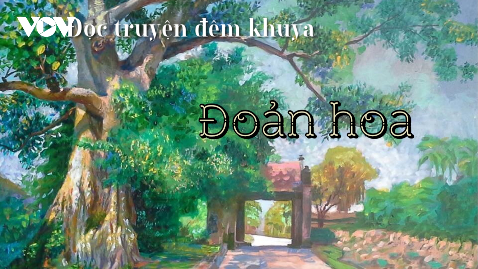 Truyện ngắn "Đoản hoa" - Đoạn đời của loài hoa mang tên ký ức