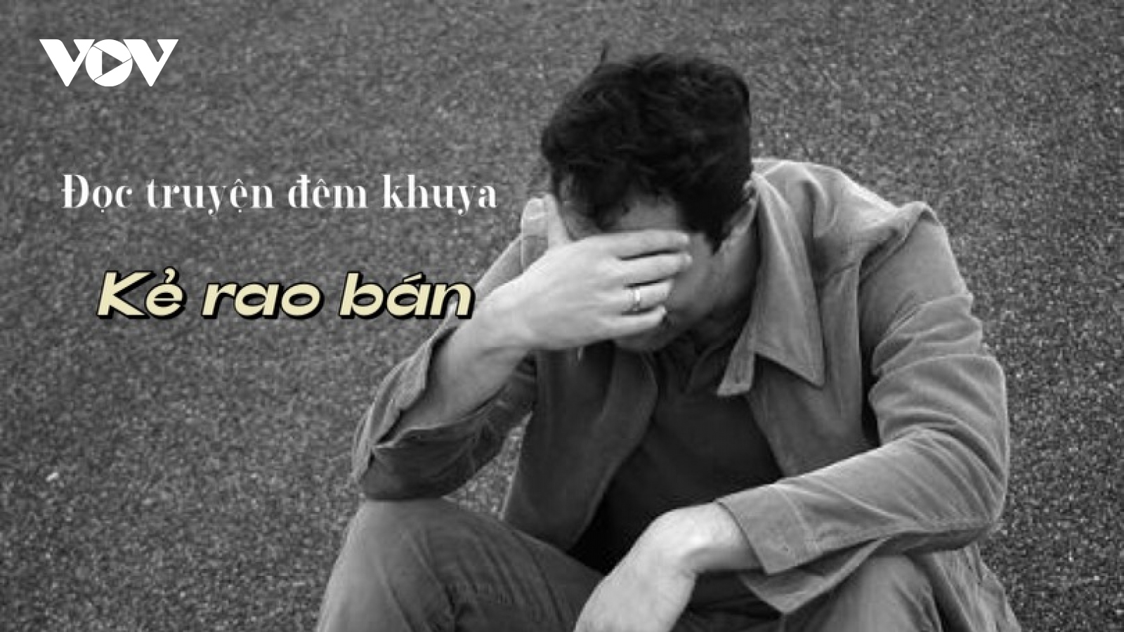 Truyện ngắn "Kẻ rao bán" - Thân trai như thể bèo trôi