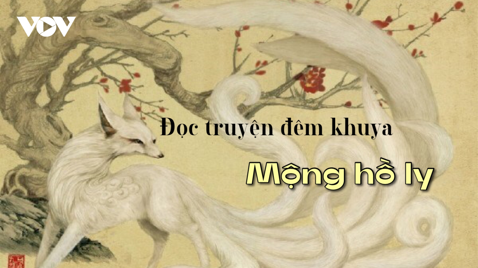 Truyện ngắn "Mộng hồ ly" - Hơn cả một chuyện tình yêu