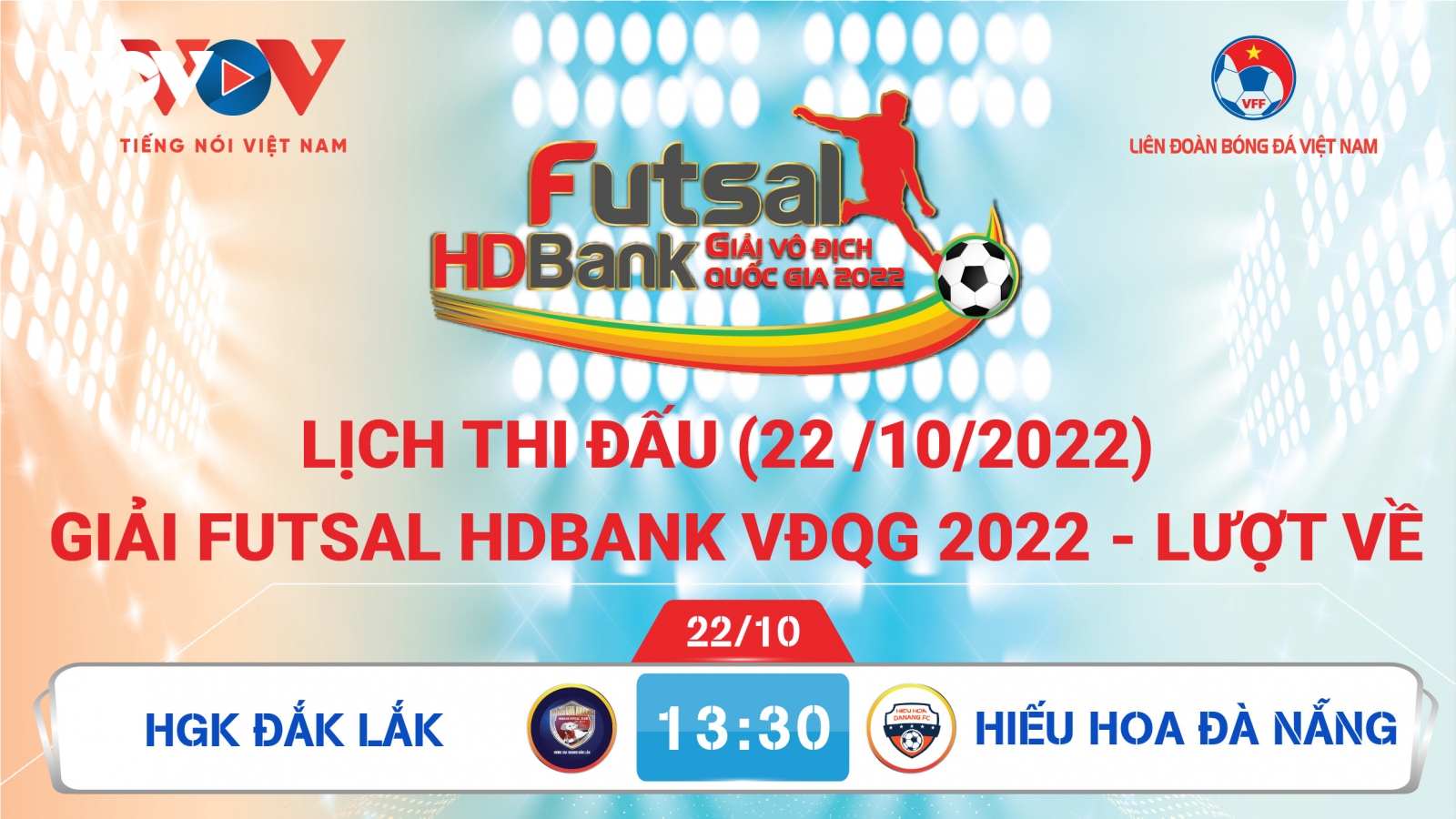 Lịch thi đấu giải Futsal HDBank VĐQG 2022 hôm nay 22/10