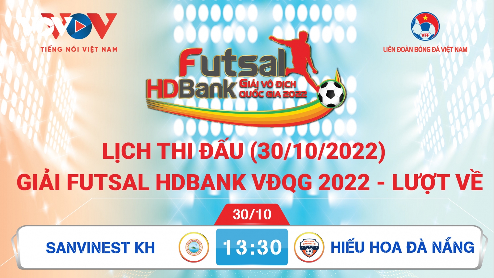 Lịch thi đấu giải Futsal HDBank VĐQG 2022 hôm nay 30/10