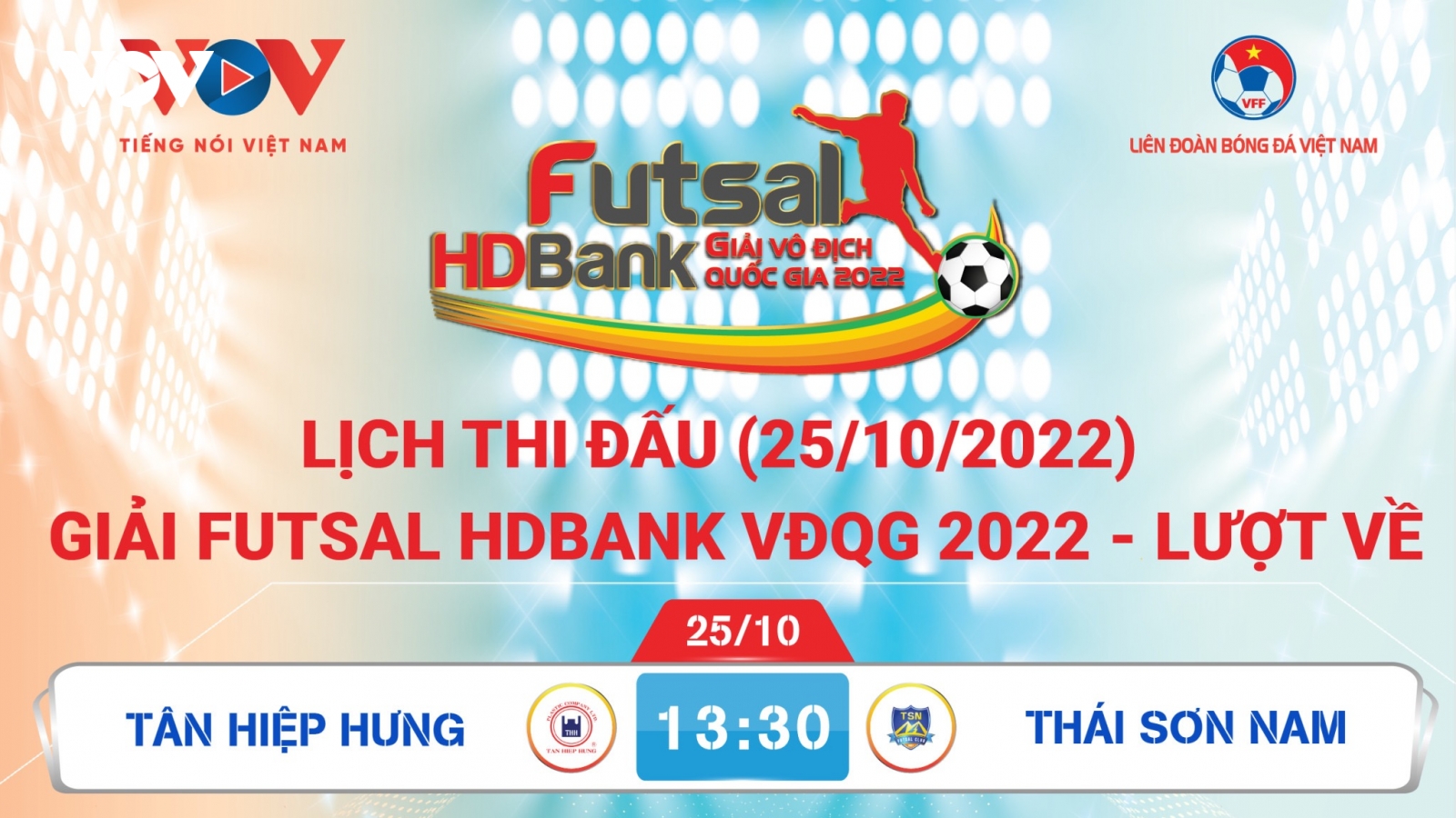 Lịch thi đấu giải Futsal HDBank VĐQG 2022 hôm nay 25/10