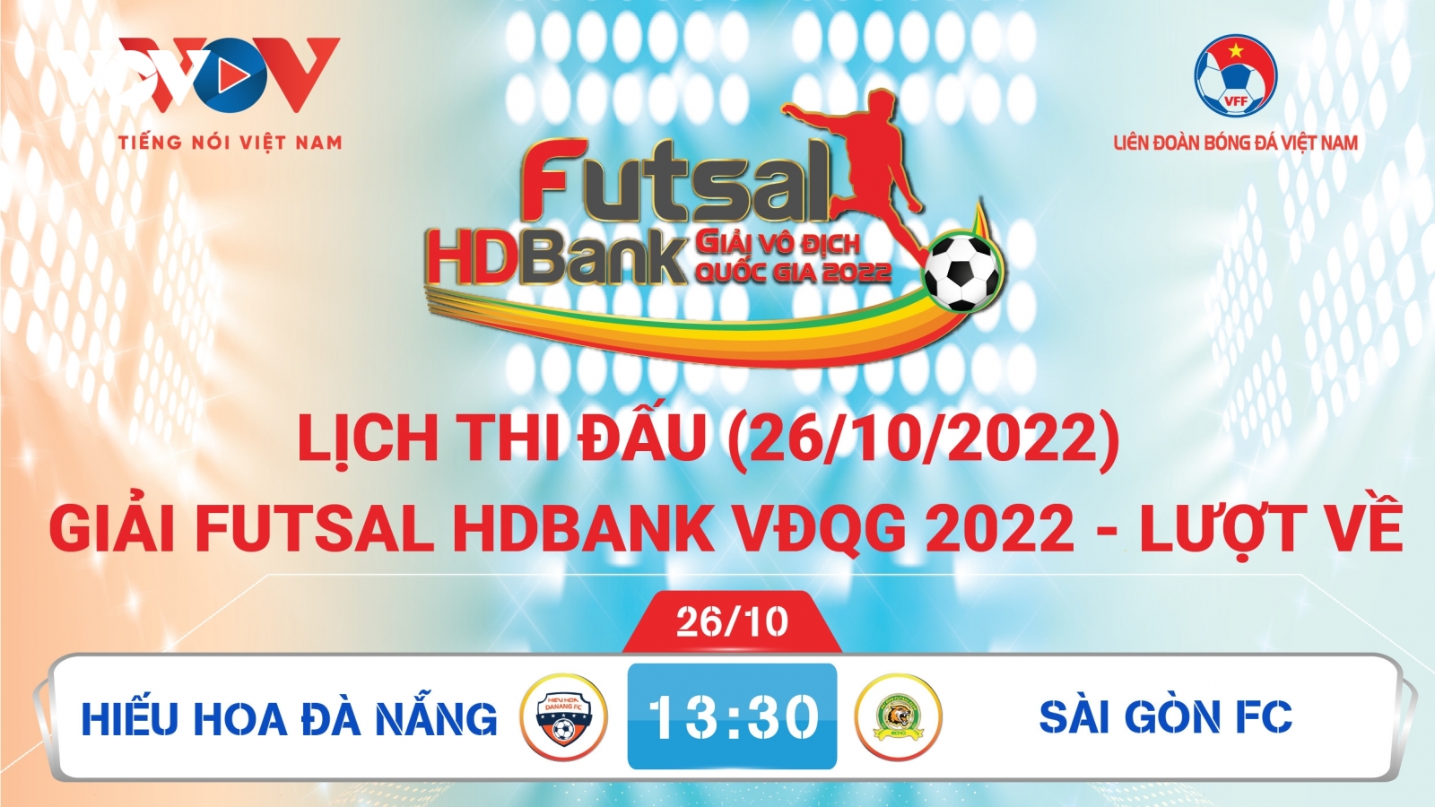 Lịch thi đấu giải Futsal HDBank VĐQG 2022 hôm nay 26/10