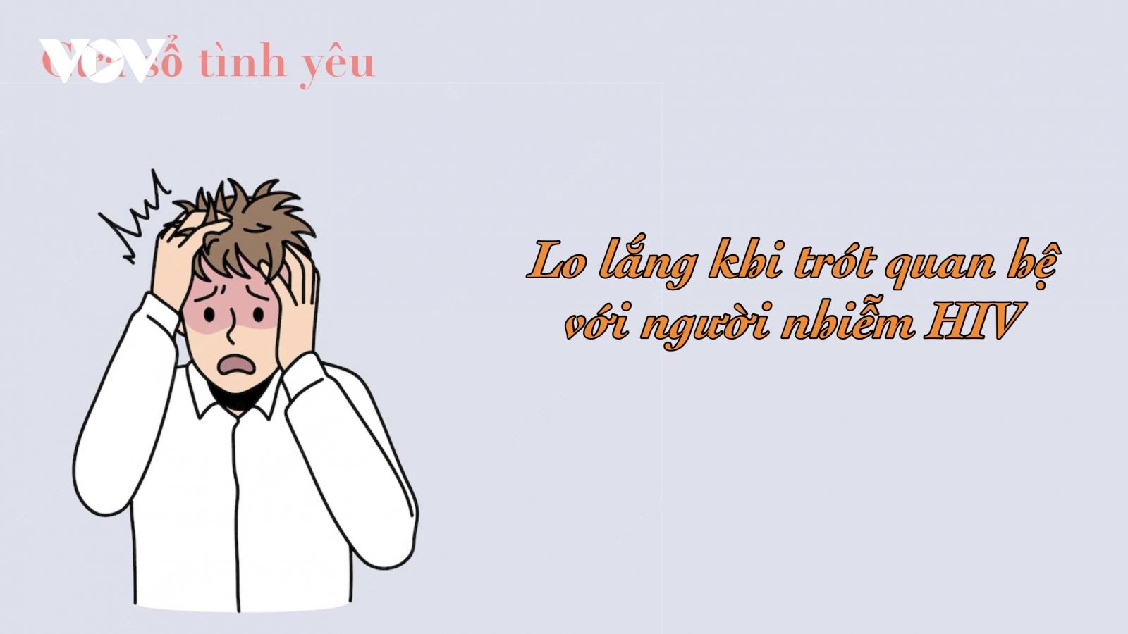 Lo lắng khi trót quan hệ với người nhiễm HIV