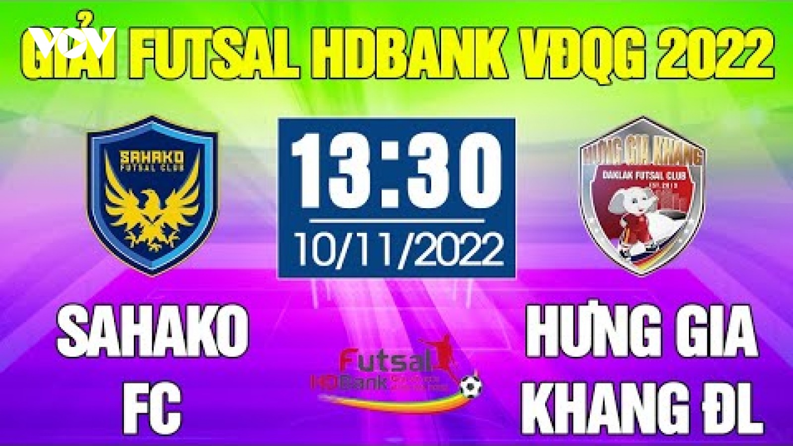 Xem trực tiếp Đắk Lắk vs Sahako giải Futsal HDBank VĐQG 2022