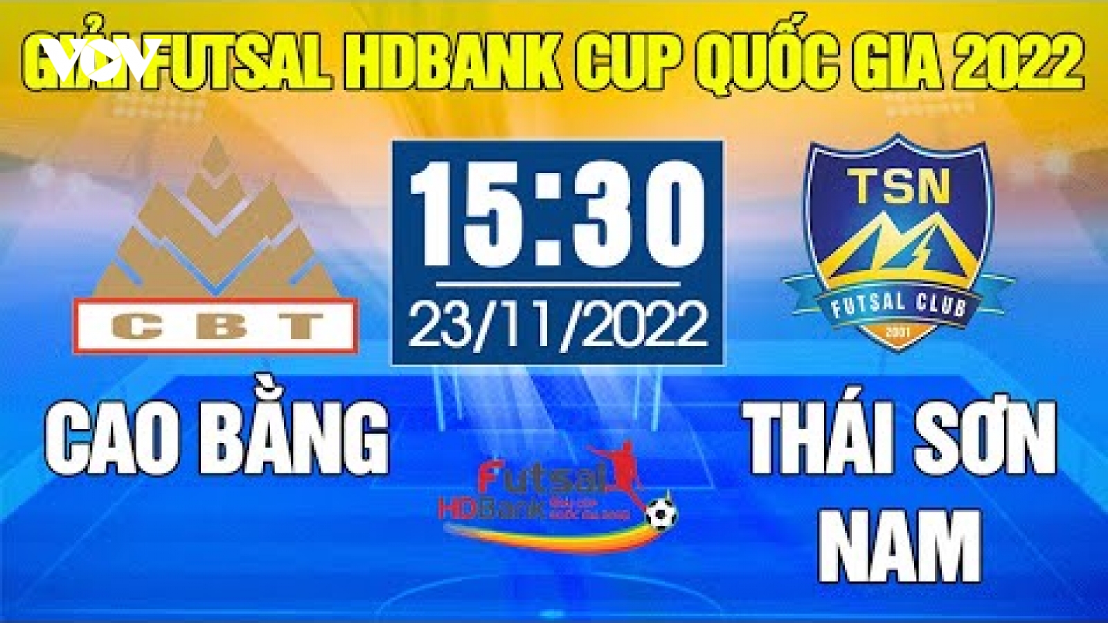 Xem trực tiếp Cao Bằng vs Thái Sơn Nam giải Futsal HDBank Cúp Quốc gia 2022