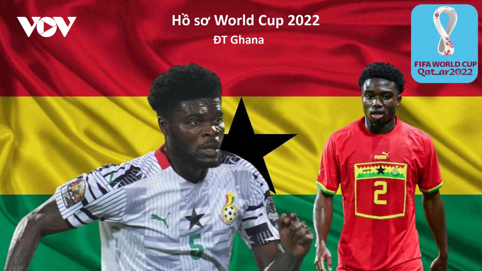 Hồ sơ các ĐT dự VCK World Cup 2022: Đội tuyển Ghana