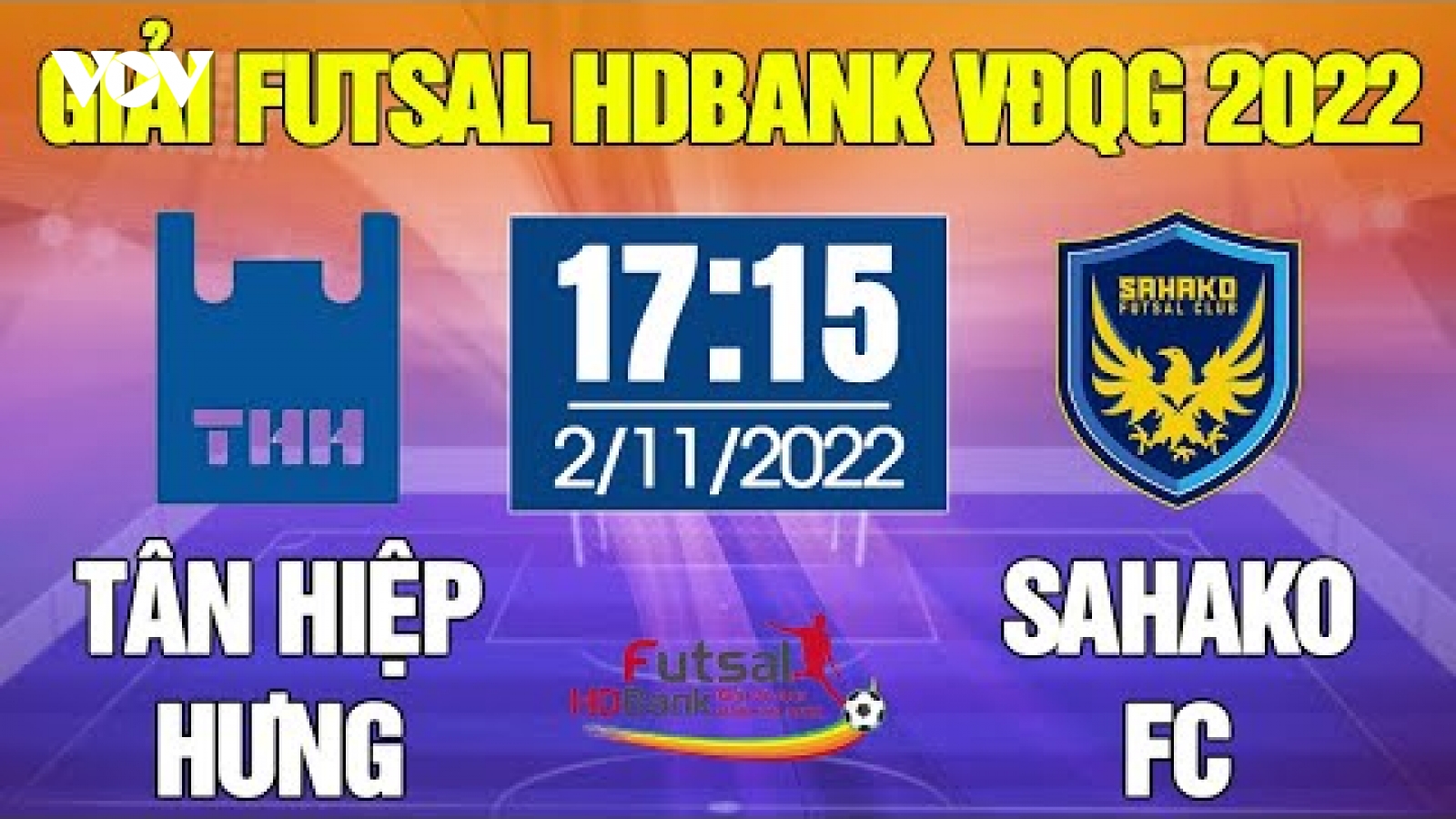 Xem trực tiếp Sahako vs Tân Hiệp Hưng giải Futsal HDBank VĐQG 2022