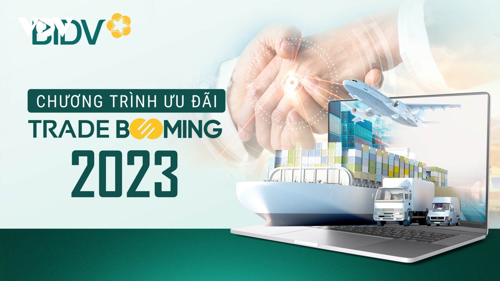 BIDV đồng hành cùng doanh nghiệp xuất nhập khẩu với Trade Booming