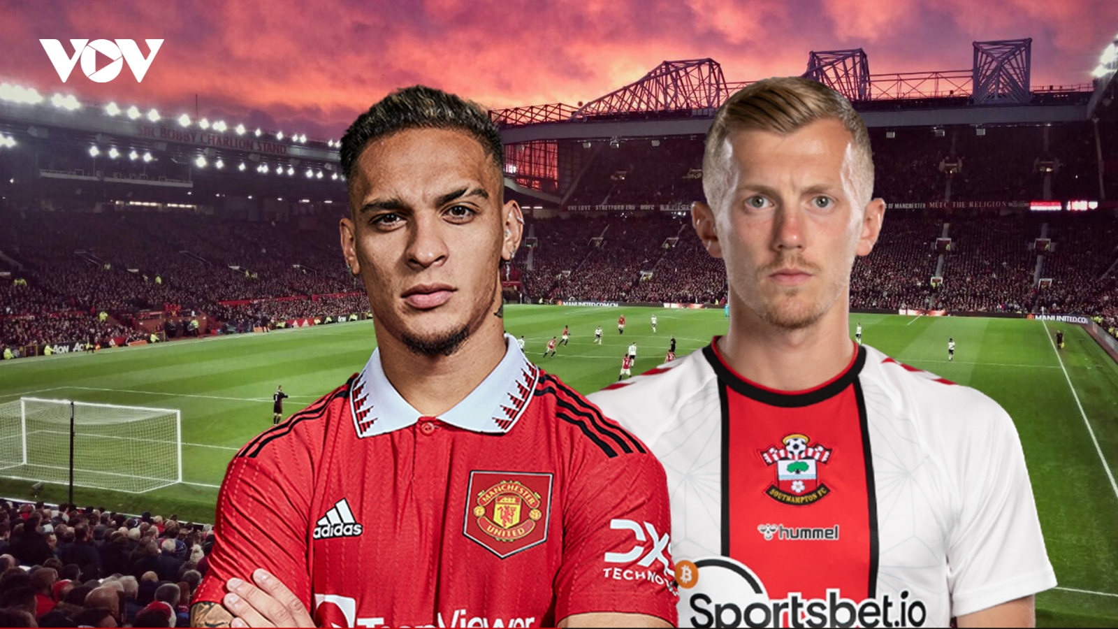 Dự đoán tỷ số, đội hình xuất phát trận MU - Southampton