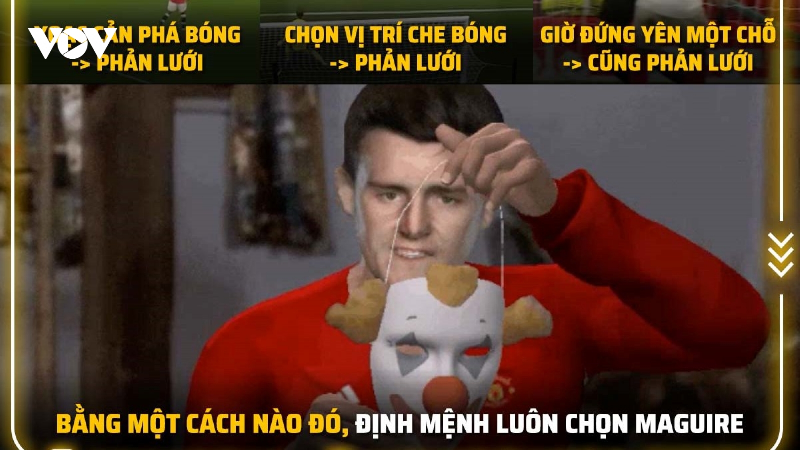 Biếm họa 24h: Maguire chạy không thoát nổi "định mệnh"