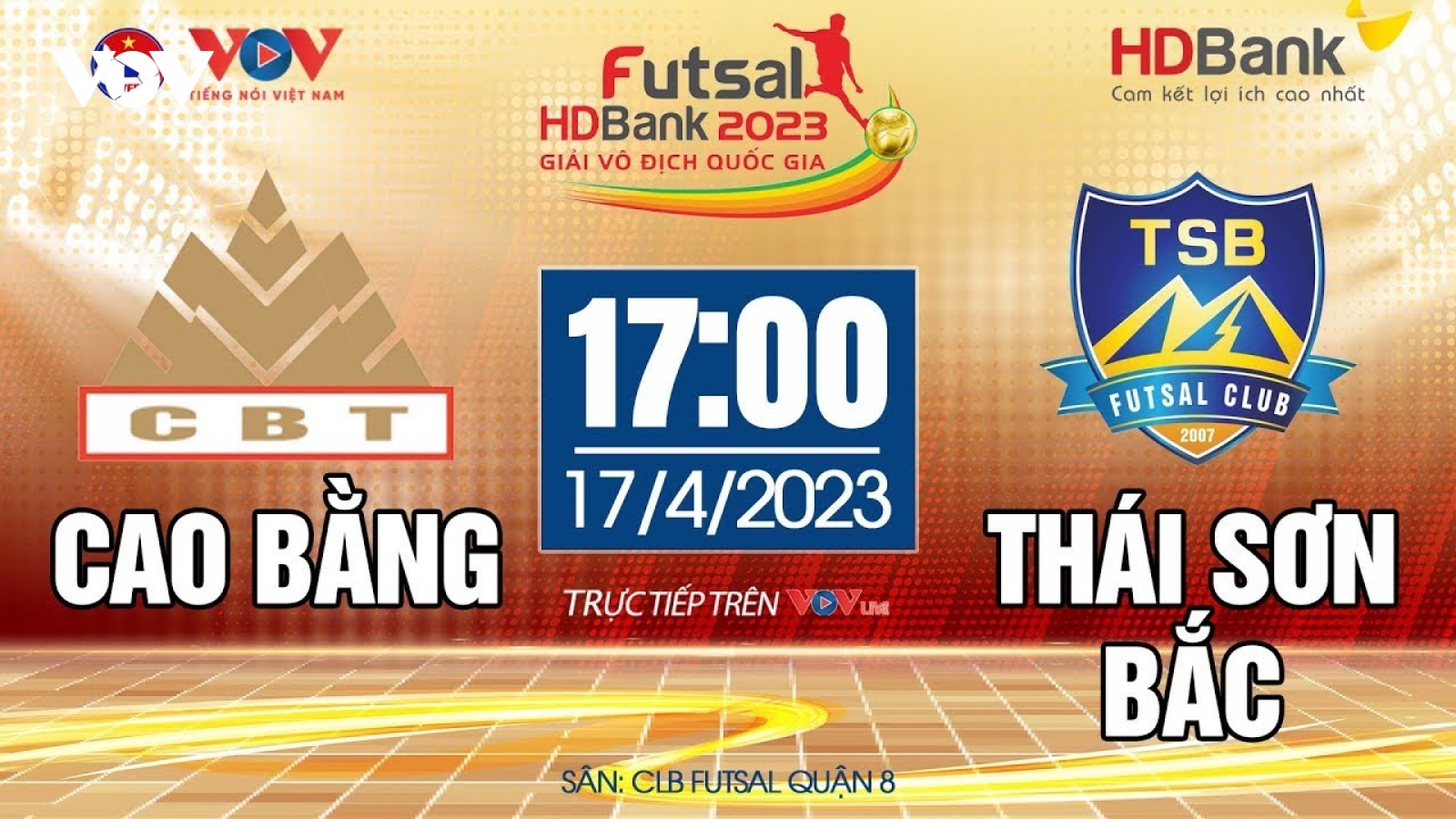 Xem trực tiếp Cao Bằng vs Thái Sơn Bắc - Giải Futsal HDBank VĐQG 2023