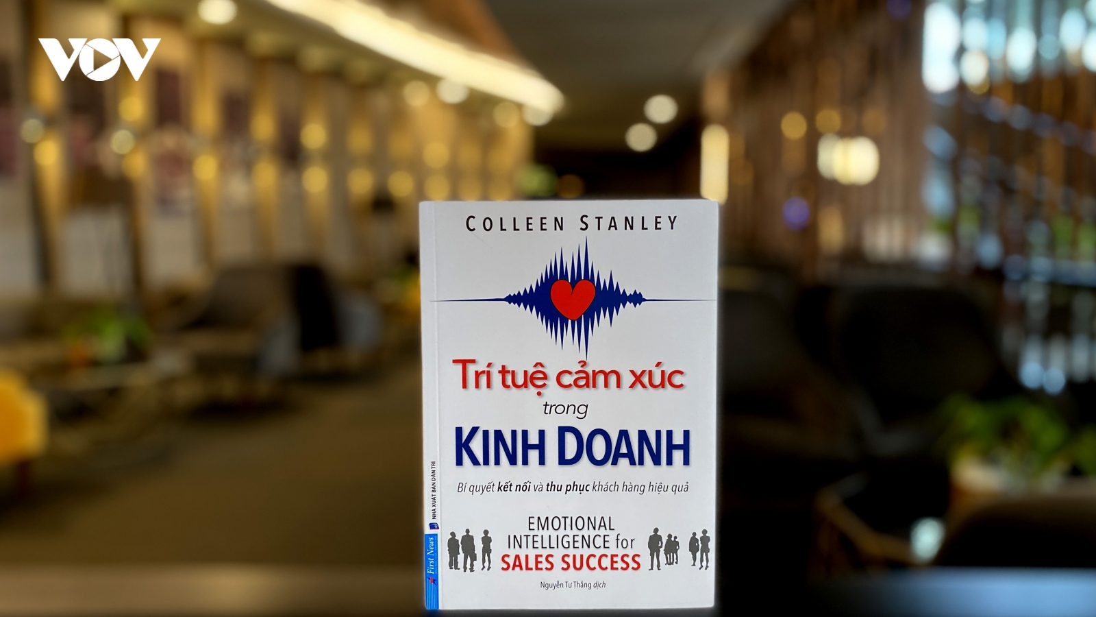 Trí tuệ cảm xúc trong kinh doanh - Dạy bạn bí quyết kết nối và thu phục khách hàng