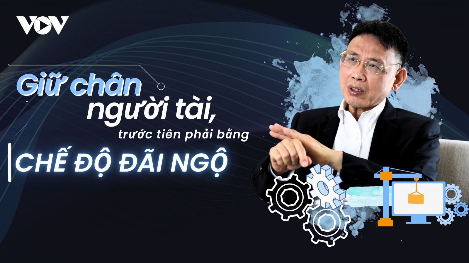 Giữ chân người tài, trước tiên phải bằng chế độ đãi ngộ