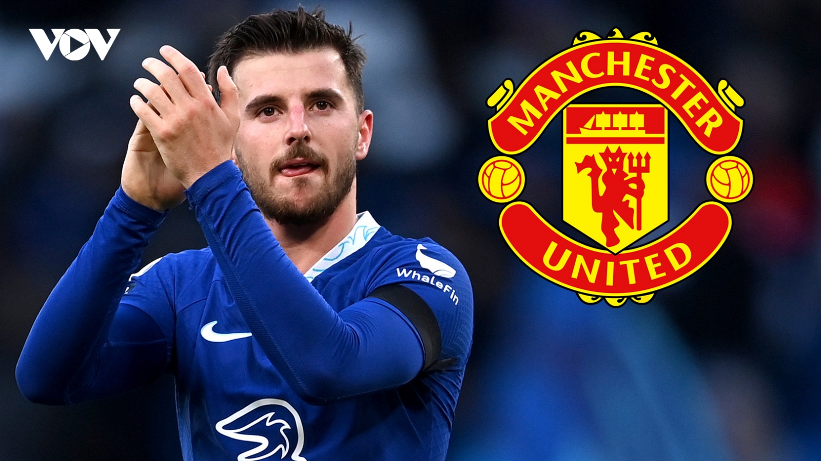 Mason Mount sẵn sàng gia nhập MU