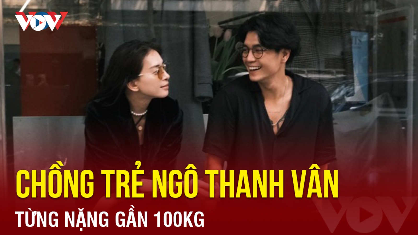 Chuyện showbiz: Chồng trẻ của Ngô Thanh Vân từng nặng gần 1 tạ