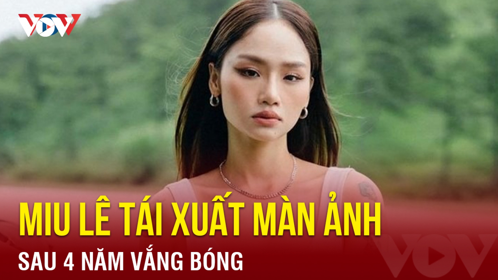 Chuyện showbiz: Miu Lê tái xuất màn ảnh rộng sau 4 năm vắng bóng