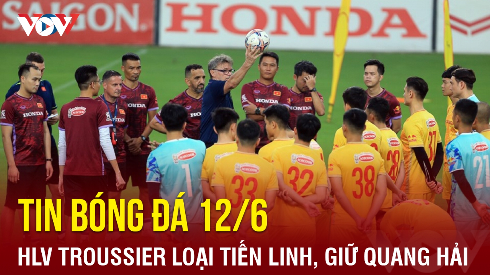 Tin bóng đá 12/6: HLV Troussier loại Tiến Linh ở trận gặp Hong Kong (Trung Quốc)