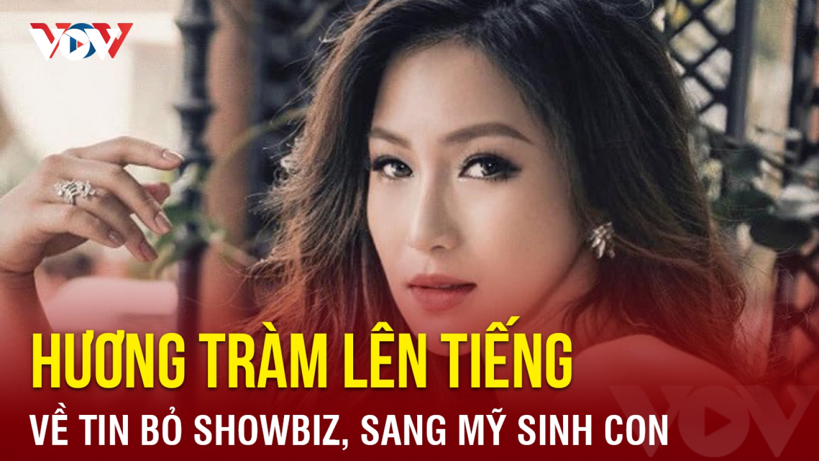 Chuyện showbiz: Hương Tràm lên tiếng về tin bỏ showbiz, sang Mỹ sinh con