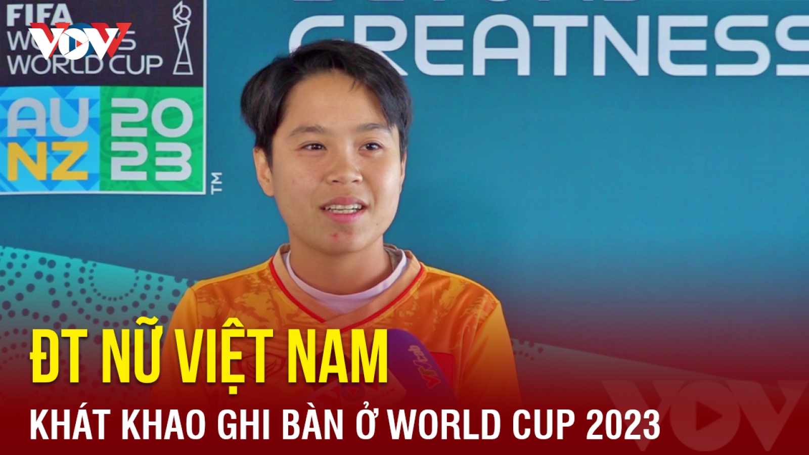 “ĐT nữ Việt Nam rất khát khao ghi bàn ở World Cup 2023”