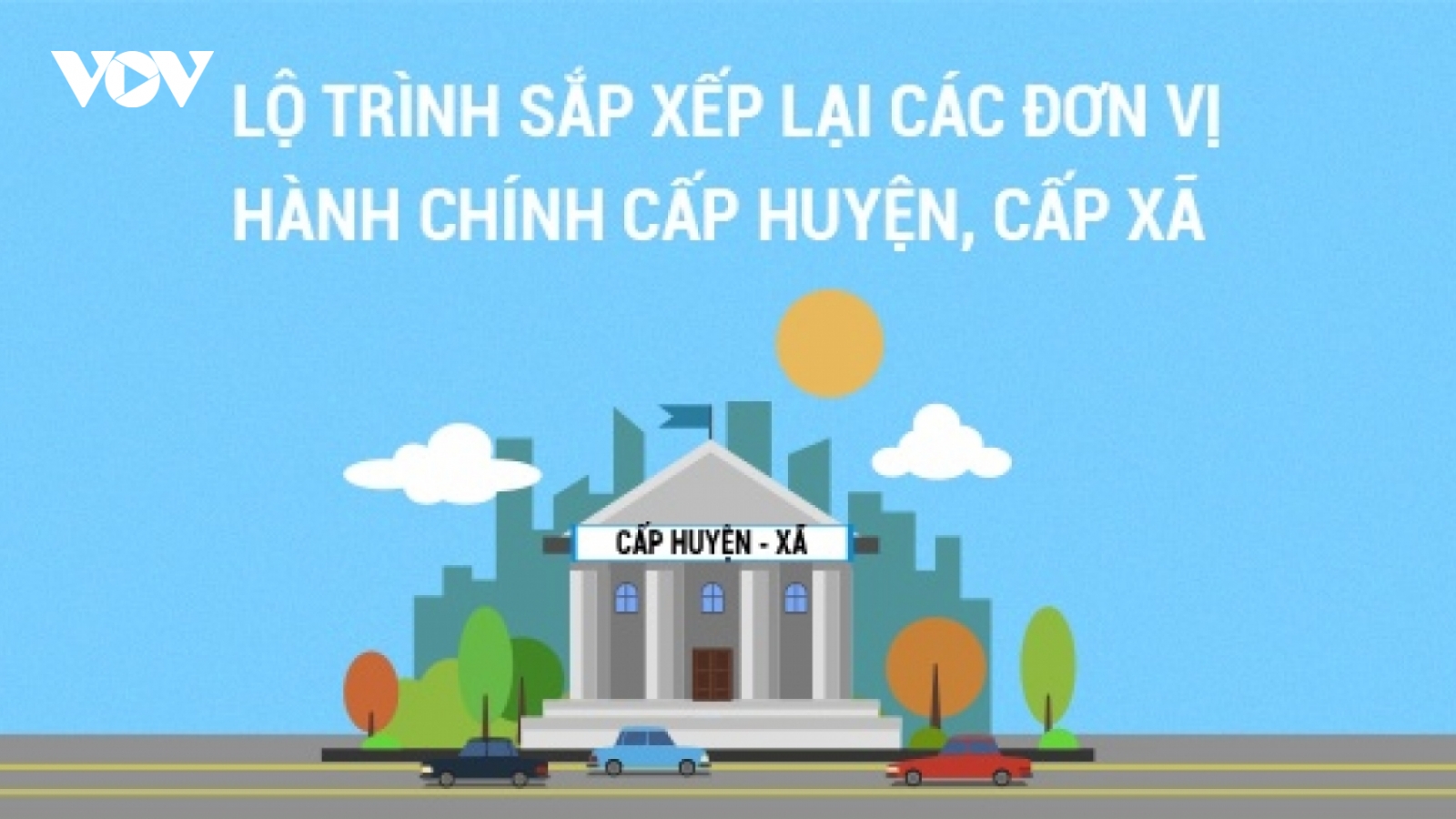 Sáp nhập huyện, xã: Tinh gọn nhưng phải hài hoà lợi ích