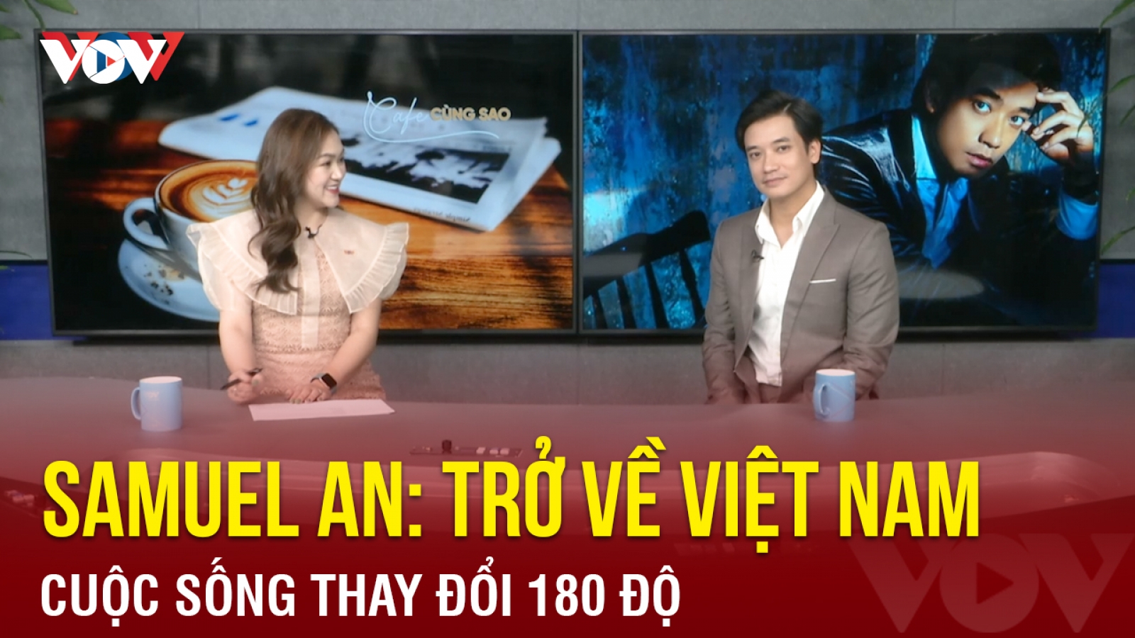 Samuel An: "Trở về Việt Nam làm diễn viên, cuộc sống của tôi thay đổi 180 độ"