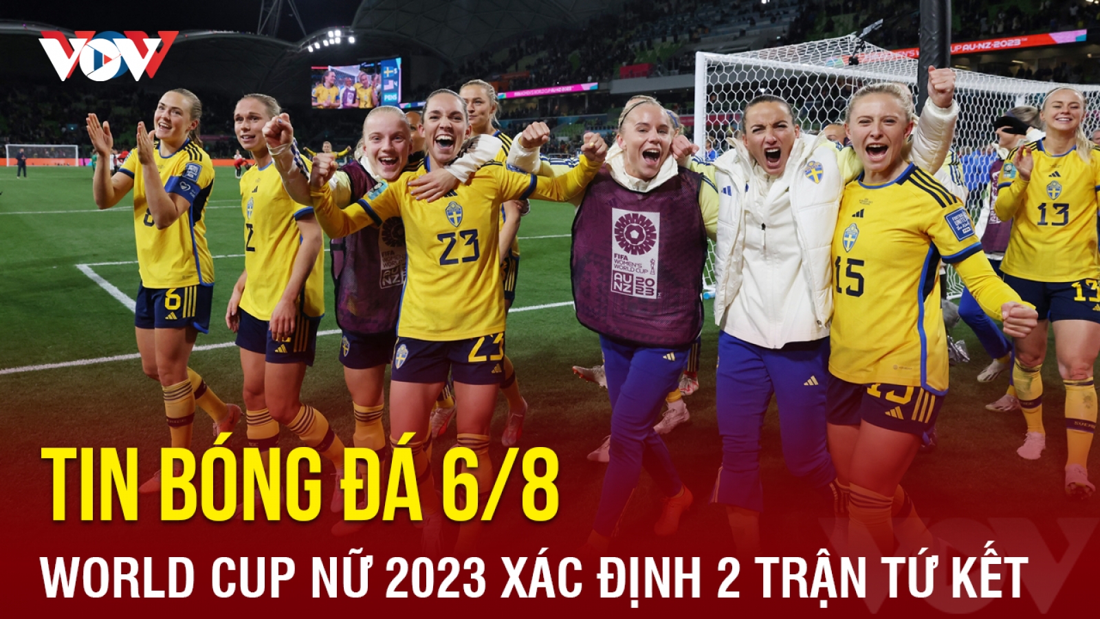 Tin bóng đá 6/8: World Cup nữ 2023 xác định 2 trận tứ kết đầu tiên