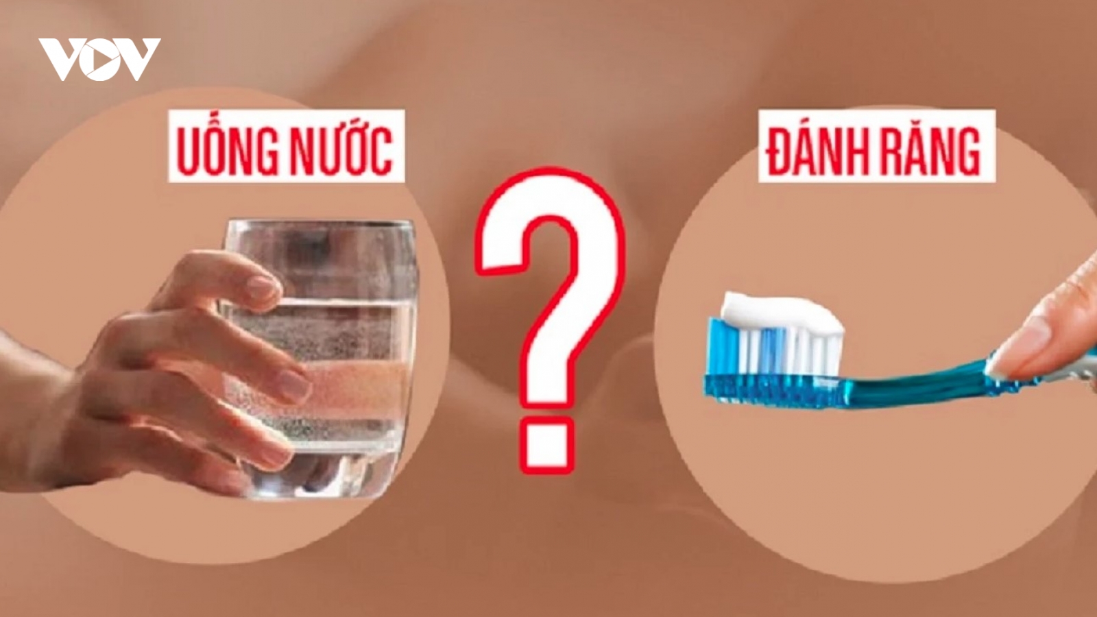 Buổi sáng ngủ dậy nên đánh răng hay uống nước đầu tiên?