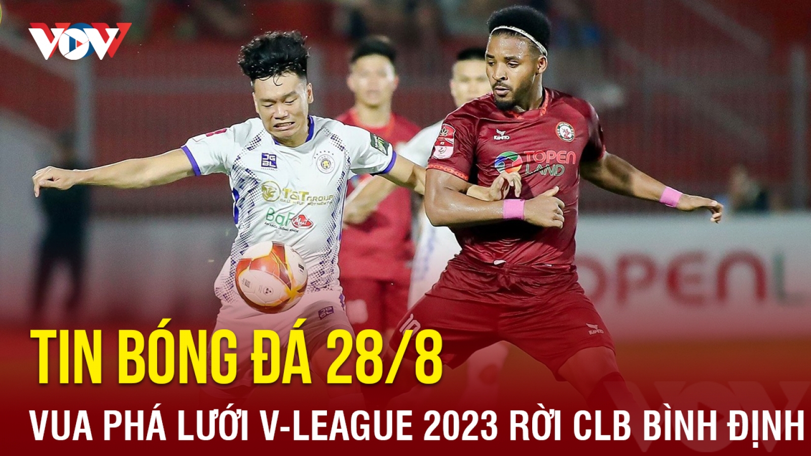 Tin bóng đá 28/8: Vua phá lưới V-League 2023 chia tay CLB Bình Định