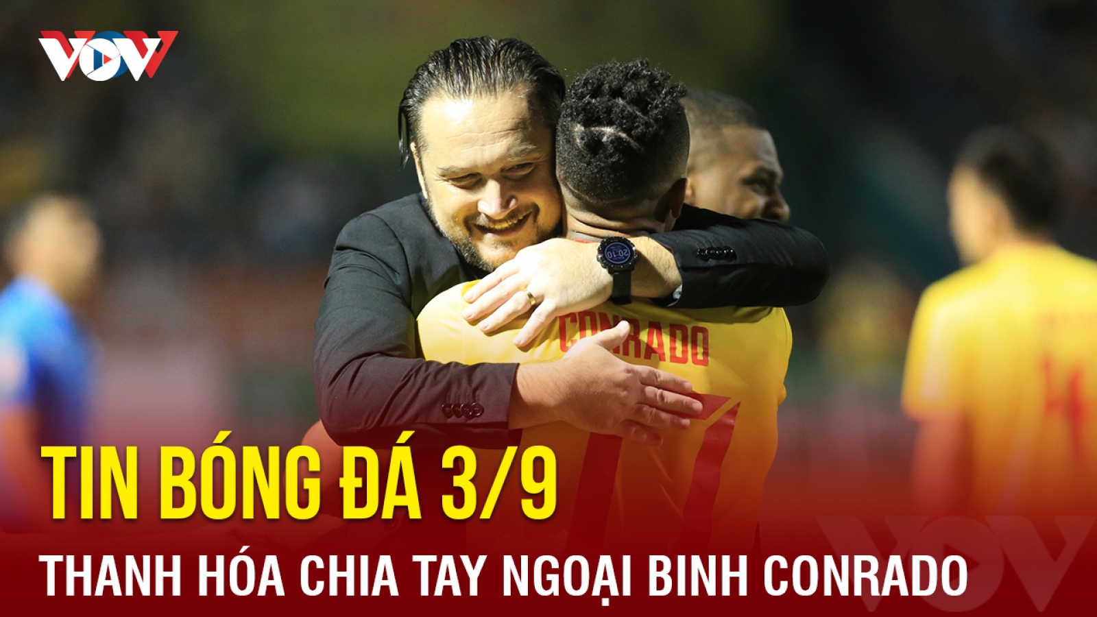Tin bóng đá 3/9: CLB Thanh Hóa chia tay ngoại binh Conrado