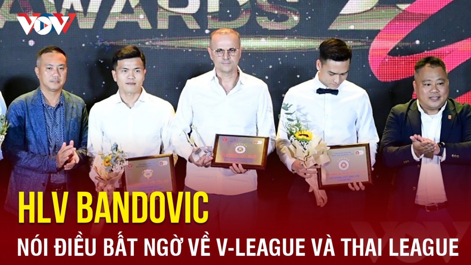 HLV xuất sắc nhất mùa Bandovic nói điều bất ngờ về V-League và Thai League