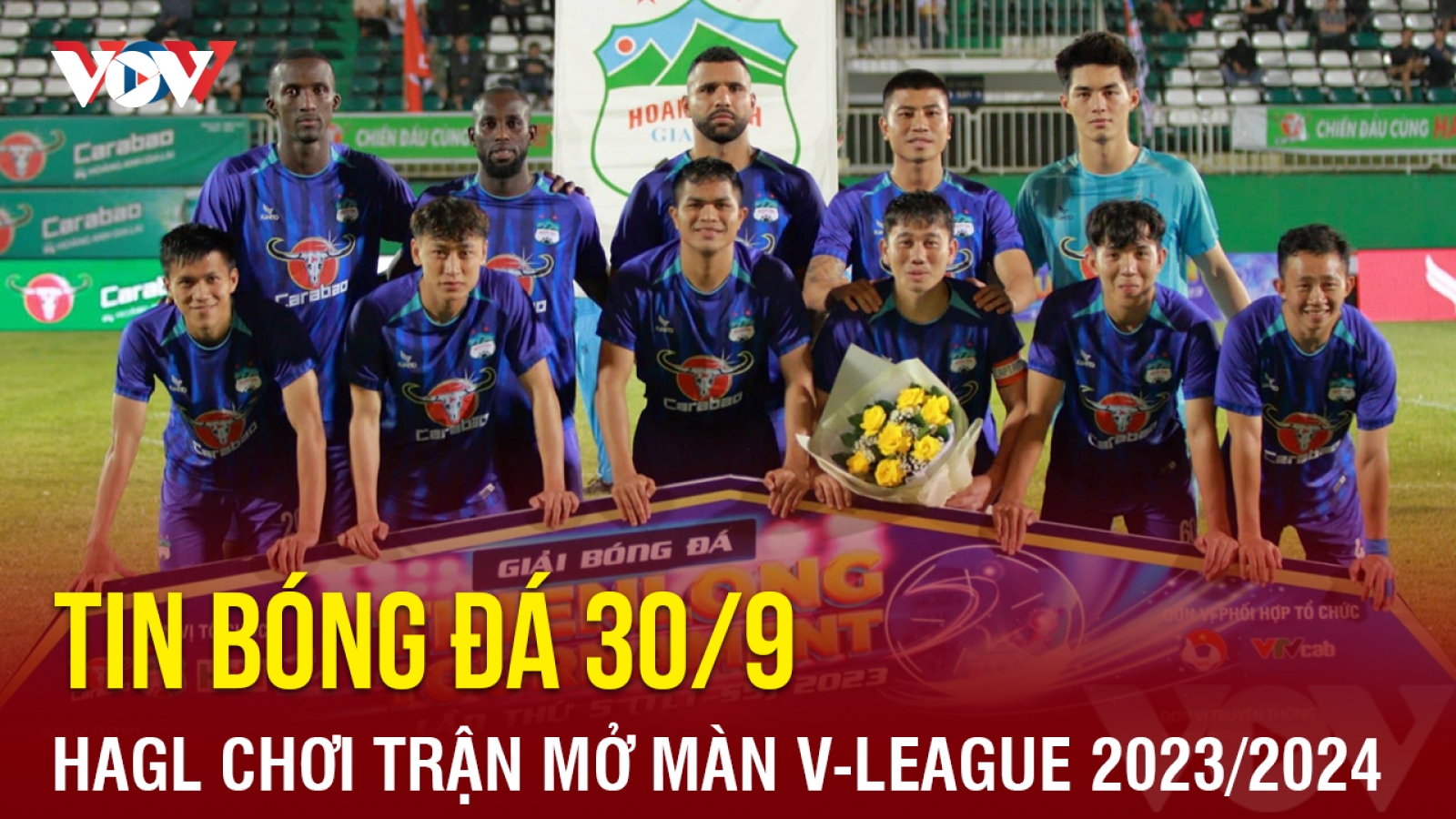 Tin bóng đá 30/9: HAGL chơi trận mở màn V-League 2023/2024