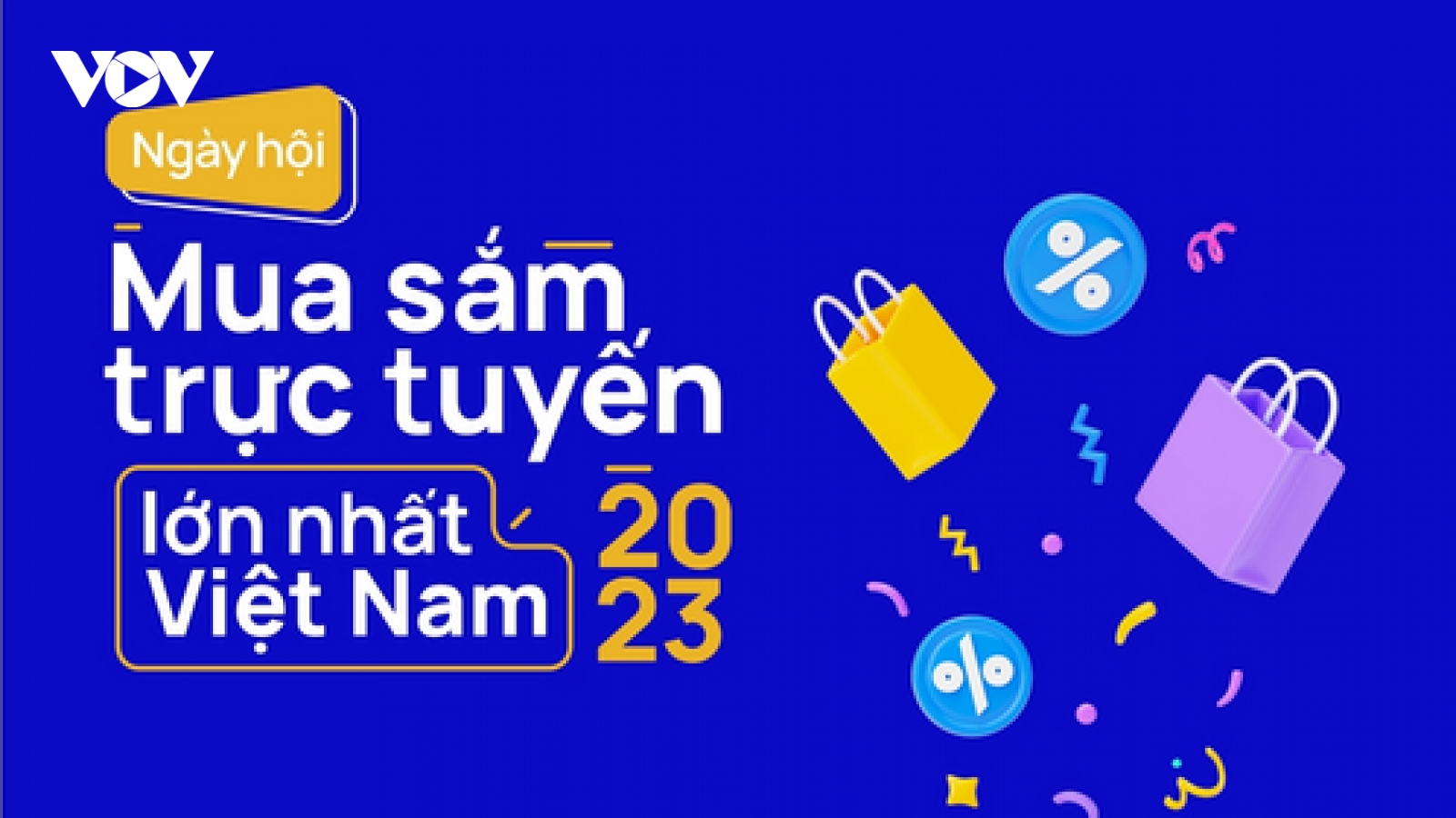 Ngày mua sắm trực tuyến Việt Nam - Online Friday 2023 diễn ra từ 1-3/12