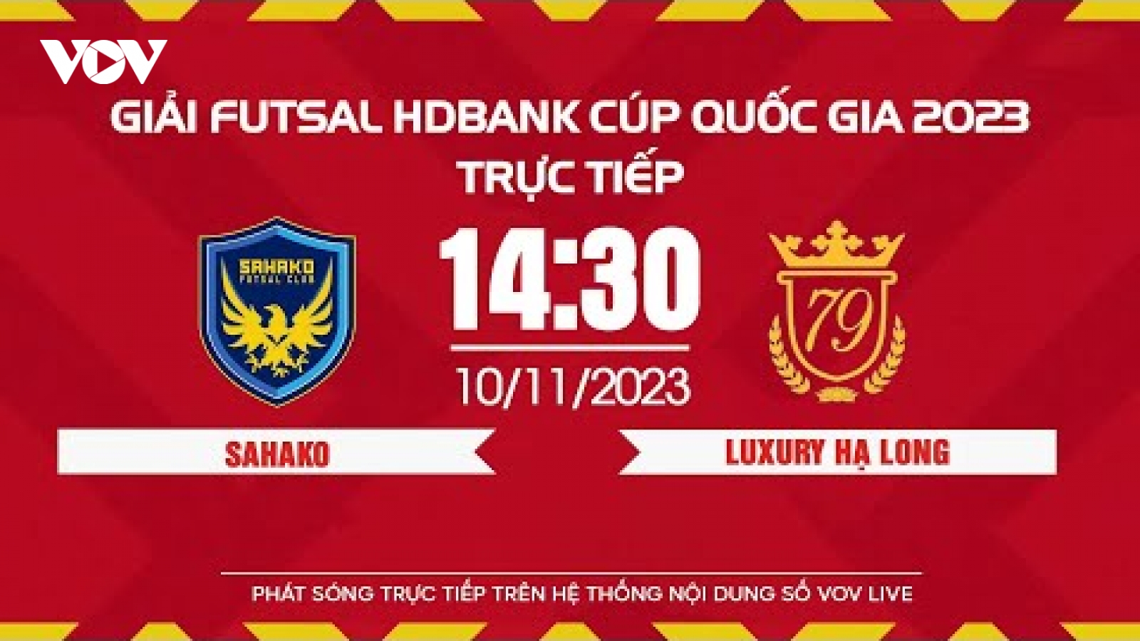 Xem trực tiếp Sahako vs Luxury Hạ Long - Giải Futsal HDBank Cúp Quốc gia 2023
