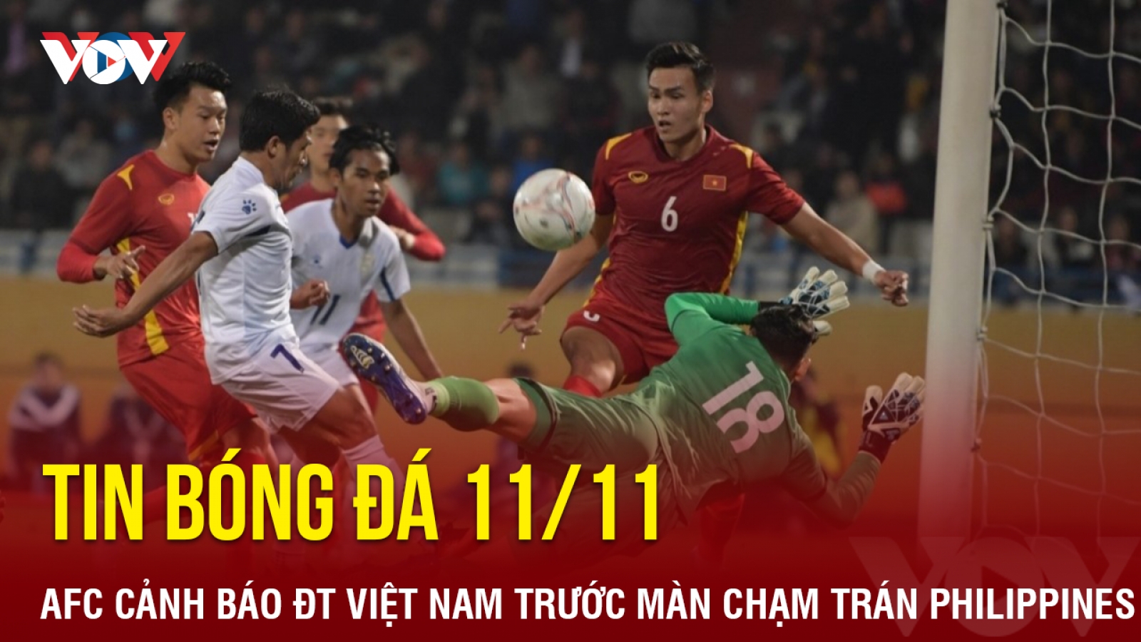 Tin bóng đá 11/11: AFC “cảnh báo” ĐT Việt Nam trước màn chạm trán ĐT Philippines