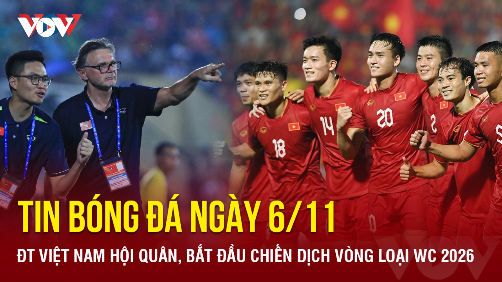 Tin bóng đá ngày 6/11:ĐT Việt Nam hội quân, bắt đầu chiến dịch vòng loại WC 2026