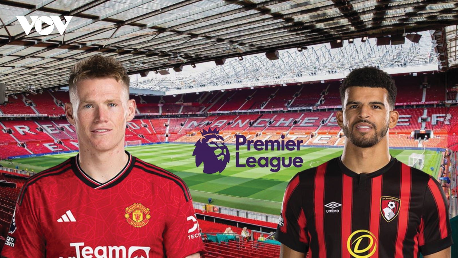 Dự đoán tỷ số, đội hình xuất phát trận MU - Bournemouth