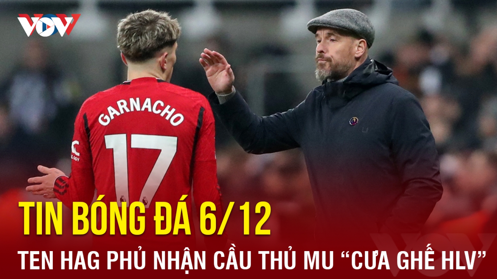 Tin bóng đá 6/12: Erik Ten Hag đáp trả tin đồn cầu thủ MU "cưa ghế HLV"