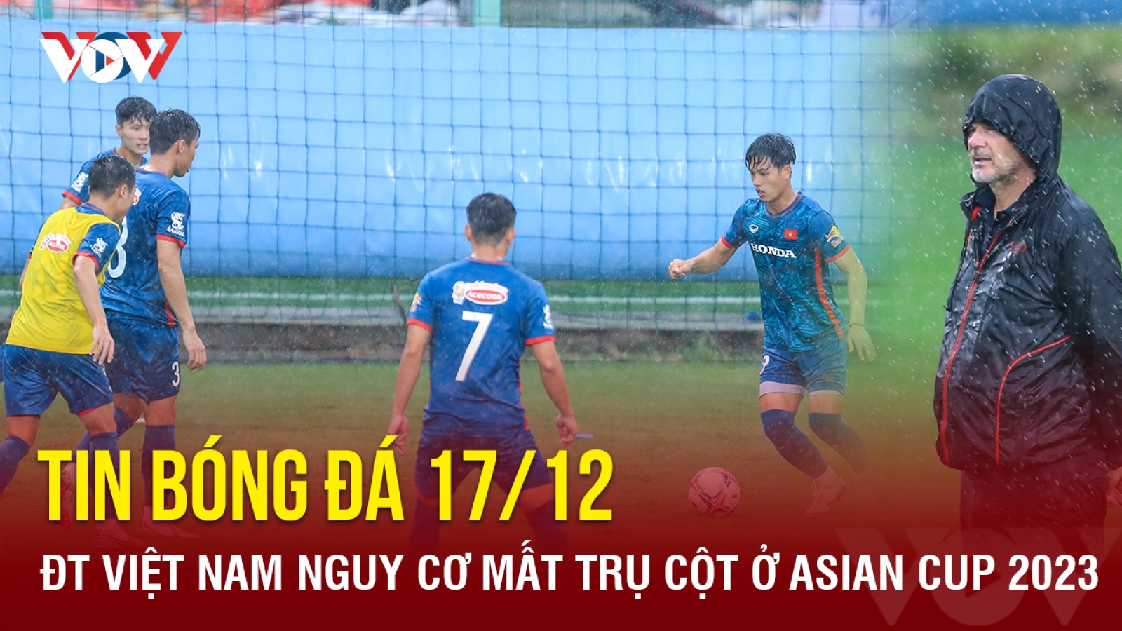 Tin bóng đá 17/12: ĐT Việt Nam nguy cơ mất trụ cột ở Asian Cup 2023