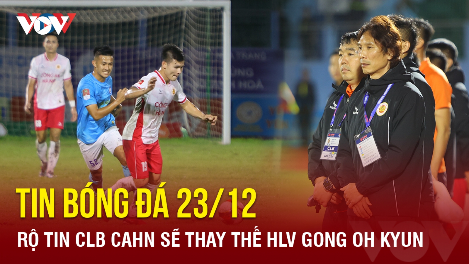 Tin bóng đá 23/12: Rộ tin CLB CAHN sẽ thay thế HLV Gong Oh Kyun