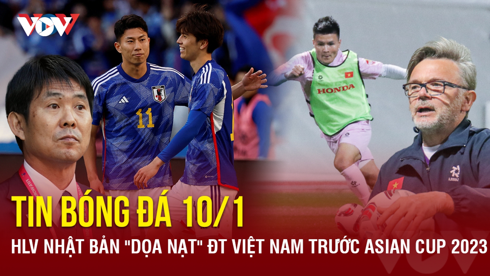 Tin bóng đá 10/1: HLV Nhật Bản "dọa" ĐT Việt Nam trước Asian Cup 2023