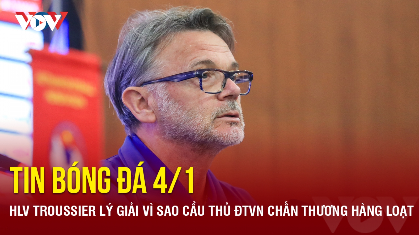Tin bóng đá 4/1: HLV Troussier lý giải vì sao cầu thủ ĐTVN chấn thương hàng loạt