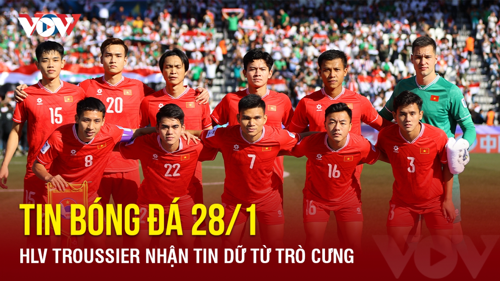 Tin bóng đá 28/1: HLV Troussier nhận tin dữ từ trò cưng