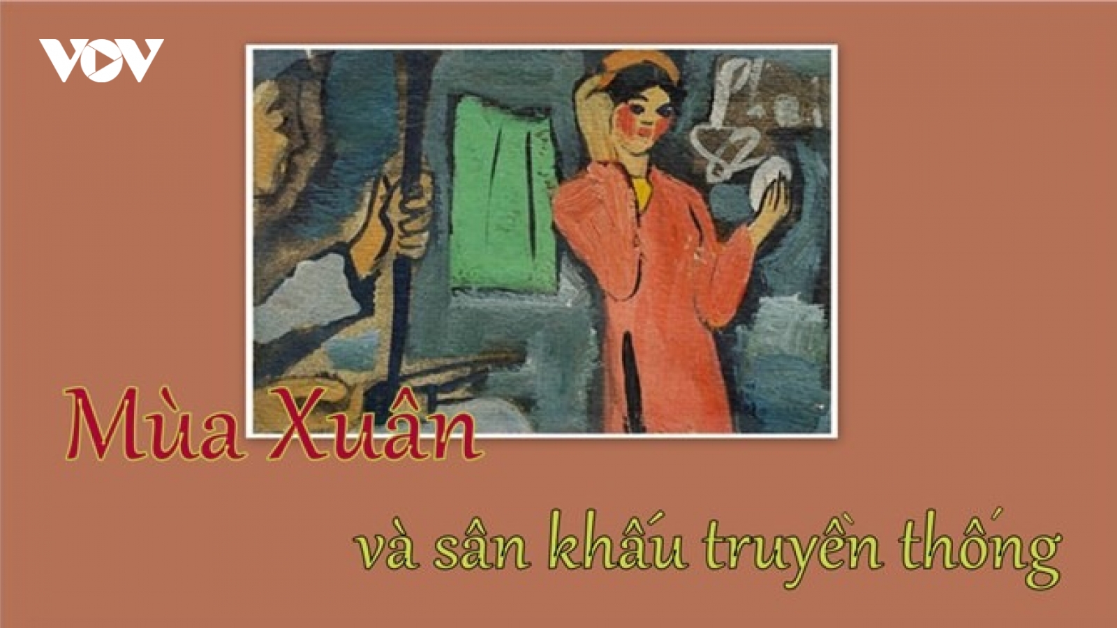 Mùa xuân và sân khấu truyền thống